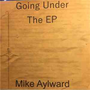 Mike Aylward - Going Under download mp3