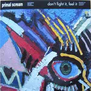 Primal Scream featuring Denise Johnson - Don't Fight It, Feel It (Remixed By Graham Massey) mp3 download