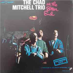 The Chad Mitchell Trio - The Chad Mitchell Trio At The Bitter End mp3 download