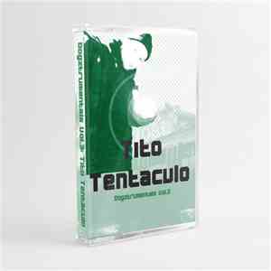 Tito Tentaculo - Dogztrumentals Vol.3 download mp3