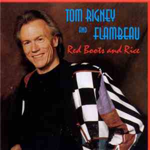 Tom Rigney And Flambeau - Ret Boots And Rice download mp3