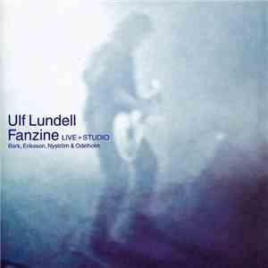 Ulf Lundell - Fanzine, Live + Studio download mp3