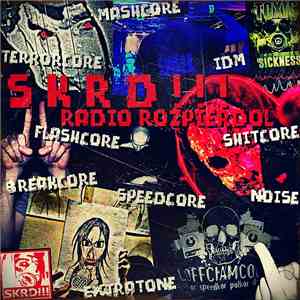 Various - SKRD!!! Radio Rozpierdol On Toxic Sickness download mp3