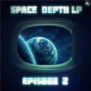 Various - Space Depth LP. Episode 2 download mp3