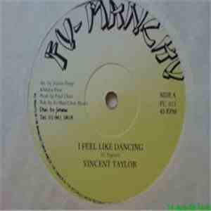 Vincent Taylor / Junior Rapp & Mafia Flux - I Feel Like Dancing mp3 download