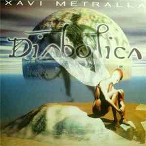 Xavi Metralla - Diabolica mp3 download