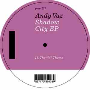 Andy Vaz - Shadow City EP mp3 download