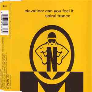 Elevation - Can You Feel It / Spiral Trance download mp3