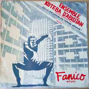 Ensemble Koteba D'Abidjan - Fanico Extraits Volume 1 download mp3