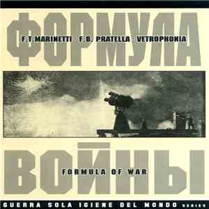 F.T.Marinetti - F.B. Pratella - Vetrophonia - Формула Войны (Formula Of War) mp3 download