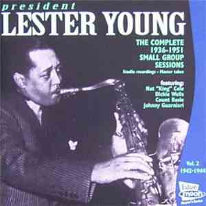 Lester Young - The Complete 1936-1951 Small Group Sessions Vol. 2 mp3 download