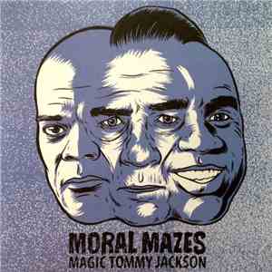 Moral Mazes - Magic Tommy Jackson download mp3