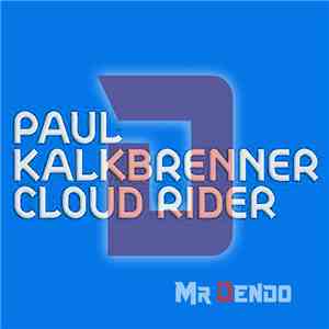 Paul Kalkbrenner - Cloud Rider (Mr Dendo Cut) mp3 download