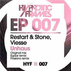 Restart & Stone & Viesse - Unhaus download mp3