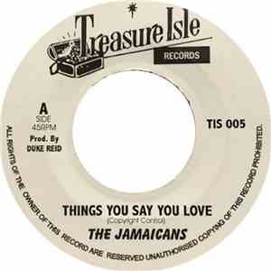The Jamaicans / The Three Tops - Things You Say You Love / It's Raining mp3 download