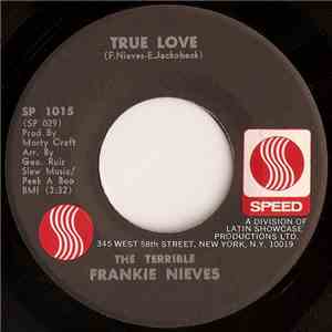 The Terrible Frankie Nieves - True Love / Amor Sincero download mp3