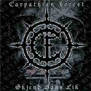 Carpathian Forest - Skjend Hans Lik mp3 download