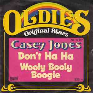 Casey Jones  - Don't Ha Ha / Wooly Booly Boogie mp3 download