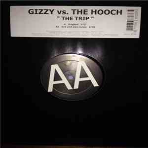 Gizzy vs The Hooch  - The Trip download mp3