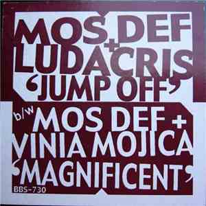 Mos Def + Ludacris / Vinia Mojica - Jump Off / Magnificent download mp3