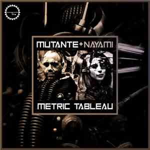 Mutante + Nayami - Metric Tableau download mp3