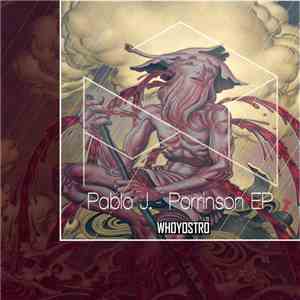 Pablo J. - Porrinson EP download mp3