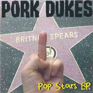 Pork Dukes - Pop Stars EP mp3 download
