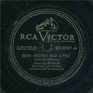 Sonny Boy Williamson - Bring Another Half A Pint / Little Girl download mp3
