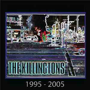 The Killingtons - 1995 - 2005 Demos & Compilations download mp3