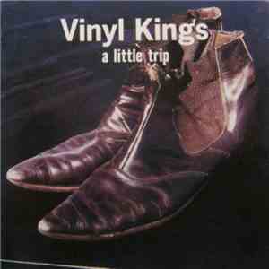 Vinyl Kings - A Little Trip download mp3