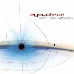 Zyclotron - Back From Aphelion download mp3