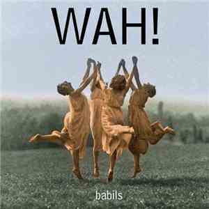 Babils - WAH! download mp3