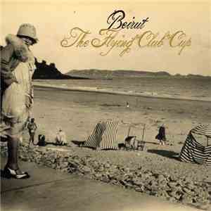 Beirut - The Flying Club Cup download mp3
