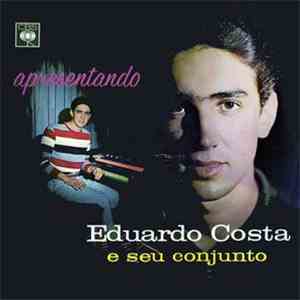 Eduardo Costa E Seu Conjunto - Apresentando download mp3