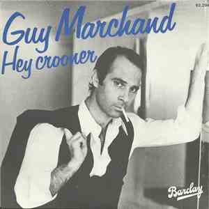 Guy Marchand - Hey Crooner download mp3