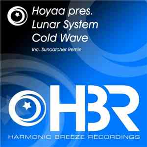 Hoyaa Pres. Lunar System - Cold Wave download mp3