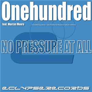 Onehundred feat. Marcus Moore  - No Pressure At All download mp3