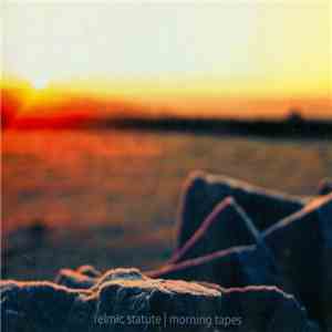 Relmic Statute - Morning Tapes download mp3