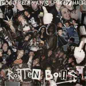 Rotten Boi!s - Pogo Beer And Spikey Hair mp3 download