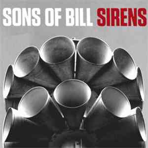 Sons Of Bill - Sirens download mp3