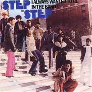 Step By Step  - I Always Wanted To Be In The Band download mp3