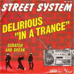 Street System - Delirious "In A Trance" download mp3