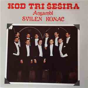 Svilen Konac - Kod Tri Šešira download mp3