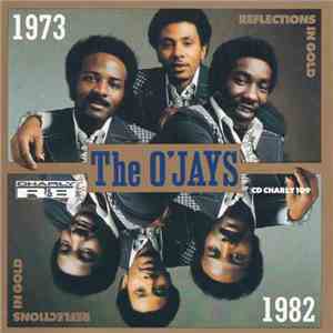 The O'Jays - Reflections In Gold (1973 -1982) download mp3