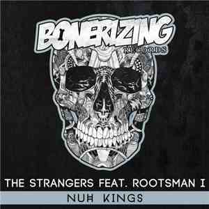 The Strangers  Feat. Rootsman I - Nuh Kings mp3 download