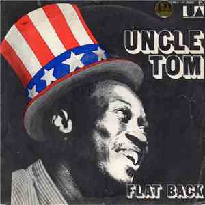 Uncle Tom  - Flat Back download mp3