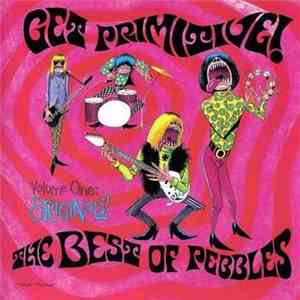 Various - Get Primitive! The Best Of Pebbles, Volume One: The Originals download mp3
