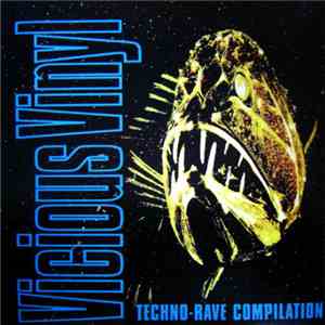 Various - Vicious Vinyl - Techno-Rave Complilation download mp3