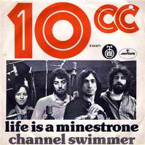 10cc - Life Is A Minestrone / Channel Swimmer download mp3