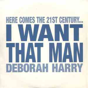 Deborah Harry - I Want That Man download mp3